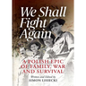 We Shall Fight Again: A Polish Epic of Family, War and Survival