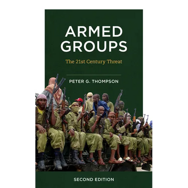 Armed Groups: The Twenty-First-Century Threat