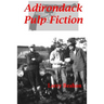 Adirondack Pulp Fiction