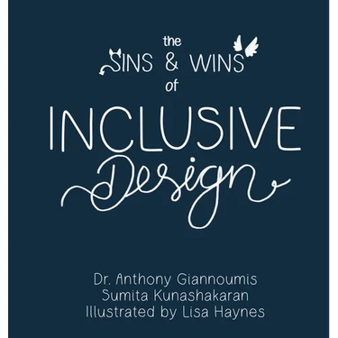 The Sins and Wins of Inclusive Design: a blueprint to designing for diversity