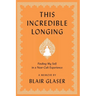 This Incredible Longing