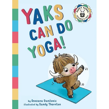 Yaks Can Do Yoga!: A story about yoga, friendship and mindfulness
