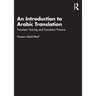 An Introduction to Arabic Translation: Translator Training and Translation Practice