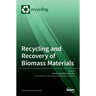 Recycling and Recovery of Biomass Materials