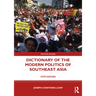 Dictionary of the Modern Politics of Southeast Asia