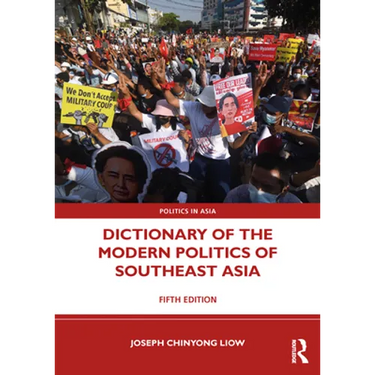Dictionary of the Modern Politics of Southeast Asia