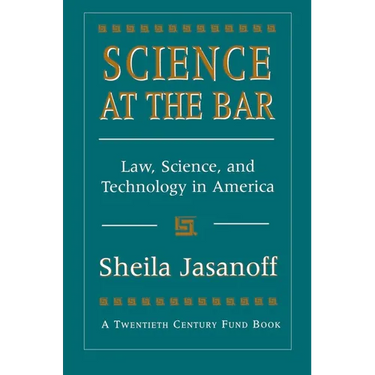 Science at the Bar: Science and Technology in American Law
