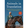 Animals in Translation: Using the Mysteries of Autism to Decode Animal Behavior