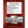 Review of the Prosecution Against Abner Kneeland, for Blasphemy.