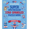 Kindkids Super Spectacular Star-Spangled Puzzle Book: A Declaration of Fun-Dependence! Including 100 Patriotic Word Searches, Crosswords, Word Scrambl