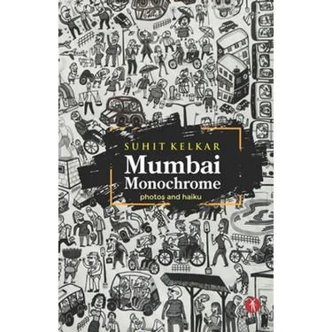 Mumbai Monochrome: photos and haiku