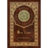 In Our Time (Royal Collector's Edition) (Case Laminate Hardcover with Jacket)