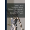 Scope and Possibilities of Service Payments in Lieu of Property Taxes