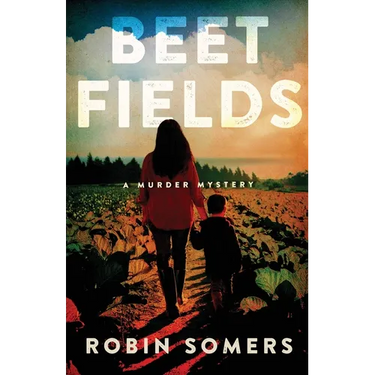 Beet Fields: A Murder Mystery