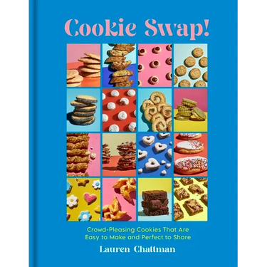 Cookie Swap!: Crowd-Pleasing Cookies That Are Easy to Make and Perfect to Share