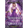 Transformed in Wonderland