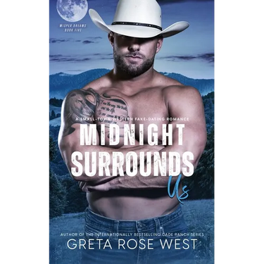 Midnight Surrounds Us: A Small-Town Western Fake-Dating Romance