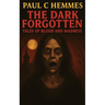 The Dark Forgotten: Tales of Blood and Madness