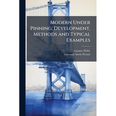 Modern Under Pinning; Development, Methods and Typical Examples