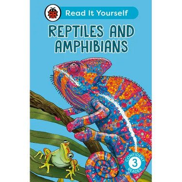 Reptiles and Amphibians: Read It Yourself - Level 3 Confident Reader