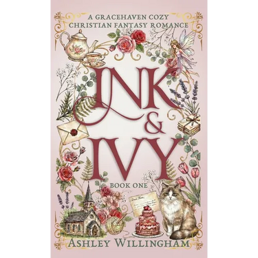 Ink and Ivy: A Cozy Christian Fantasy Romance
