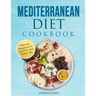 Mediterranean Diet Cookbook: Delicious Recipes for a Healthier and Better Life