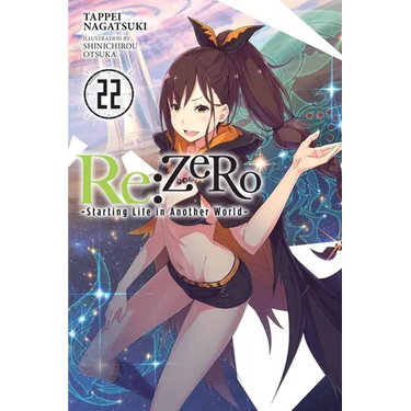 RE: Zero -Starting Life in Another World-, Vol. 22 (Light Novel)