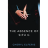 The Absence Of Sifu G
