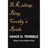 To Kidnap Bing Crosby's Bride