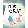 It Is Okay