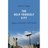 The Help-Yourself City: Legitimacy and Inequality in DIY Urbanism