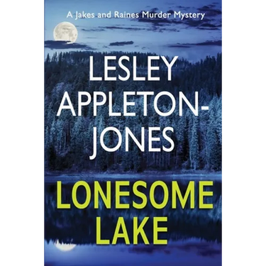 Lonesome Lake: A Burning Cabin... A Missing Person... The Hunt is on