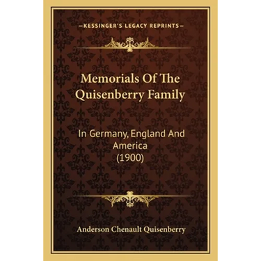 Memorials Of The Quisenberry Family: In Germany, England And America (1900)