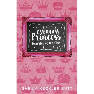 Everyday Princess: Daughter of the King