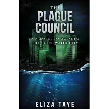 The Plague Council: A Prequel Short Story to Oceania: The Underwater City