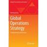 Global Operations Strategy: Fundamentals and Practice