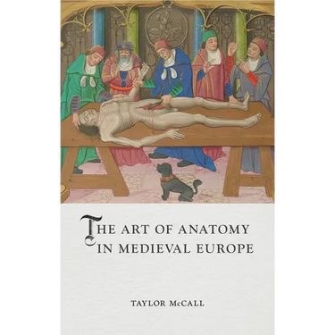 The Art of Anatomy in Medieval Europe