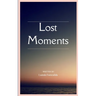 Lost Moments