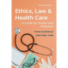 Ethics, Law and Health Care: A Guide for Nurses and Midwives