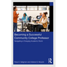 Becoming a Successful Community College Professor: Navigating a Changing Academic World