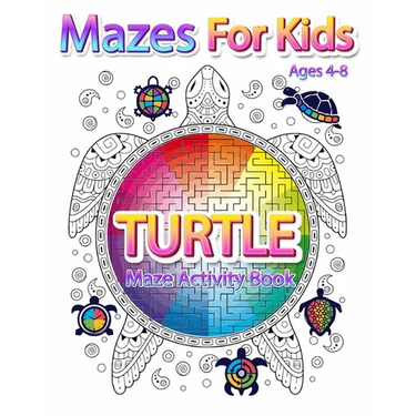 Mazes For Kids Ages 4-8: Turtle Maze Activity Book 4-6, 6-8 Workbook for Games, Puzzles, and Problem-Solving