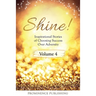 SHINE Volume 4: Inspirational Stories of Choosing Success Over Adversity