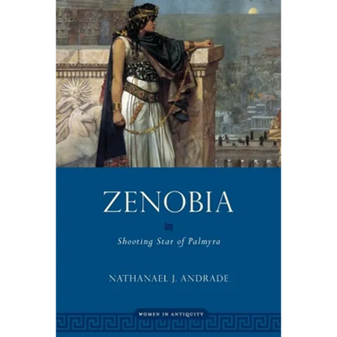 Zenobia: Shooting Star of Palmyra