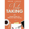 Note Taking: 10 Simple Steps To Effective Note Taking