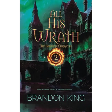 All His Wrath: Book Two of The Gargoyle Chronicles
