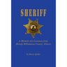 Sheriff: A Memoir of a Lawman from Bloody Williamson County, Illinois