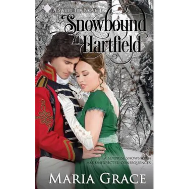 Snowbound at Hartfield: A Sweet Tea Novella; Pride and Prejudice sequel
