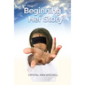 The Beginning of Her Story