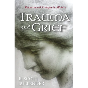 Trauma and Grief: Resources and Strategies for Ministry