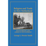Religion and Trade in New Netherland: Dutch Origins and American Development